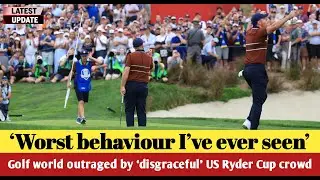 &lsquo;Worst behaviour I&rsquo;ve ever seen&rsquo;: Golf world outraged by &lsquo;disgraceful&rsquo; US Ryder Cup crowd