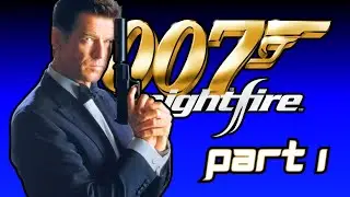 &ldquo;Is This The Best James Bond Game?&rdquo; | 007 NIGHTFIRE Gameplay [1]