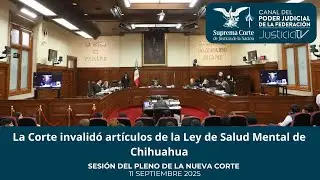 Sesión Pública del Pleno de la Nueva Suprema Corte de Justicia de la Nación | 11 SEPTIEMBRE 2025