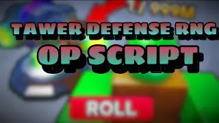 [ TAWER DEFENSE RNG ] Script , Roblox , 2024