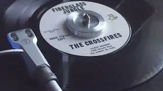 The Crossfires / Fiberglass Jungle