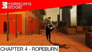 Mirror's Edge - CHAPTER 4: ROPEBURN (Hard)