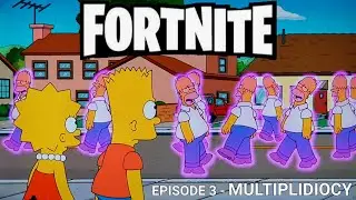 FORTNITE SIMPSONS Animated Short Episode 3 - MULTIPLIDIOCY