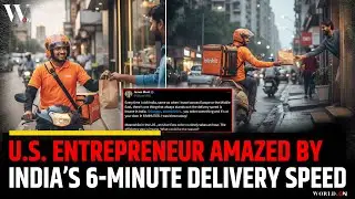 US Entrepreneur Amazed by India&rsquo;s 6-Minute Food Delivery Platforms
