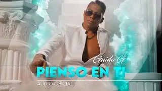 Guido G - PIENSO EN TI - Audio Oficial