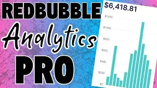 Redbubble Analytics Pro (часть 1)
