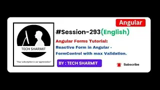 Angular Reactive Forms Tutorial in English: FormControl Max Validation & Error Handling (Ep-293)
