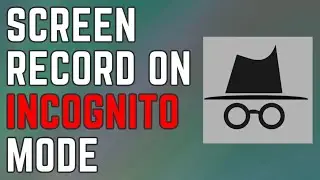 How to Screen Record Incognito Mode Google Chrome in 2025 (No Root Needed)