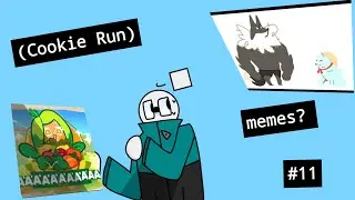 (Cookie Run)-memes? #11