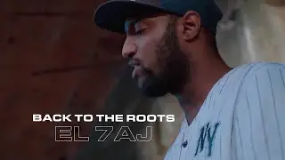 EL 7AJ - Back To The Roots (Official Music Video)