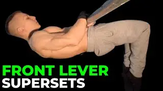 The TOP Front Lever SUPERSETS