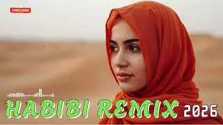 🔥 Habibi (حبيبي) &ndash; Ultra Deep House Arabian Club Mix 2026 | Arabic Club After Hours 🌙🎧