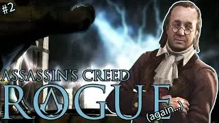 Playing Assassin's Creed Rogue Because I feel like it (again...)