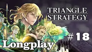 Triangle Strategy (pt.18) -  Lets see who's ambition crumbles first