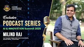 🌟 Exclusive Podcast with Milind Raj | IMA AI & INNOVATION Summit 2025 🌟