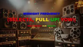 SELECTA PULL UP  {Reggae & Dancehall | Heavy Bass, Late Night Energy}