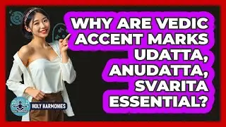 Why Are Vedic Accent Marks Udatta, Anudatta, Svarita Essential? - Holy Harmonies