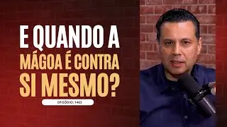 E QUANDO A MÁGOA É CONTRA SI MESMO? 😭😢