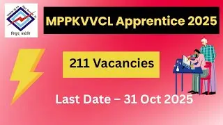 2025🚨 MPPKVVCL Apprentice Recruitment 2025 | 211 Govt Vacancies | ITI Freshers Apply Now🔥