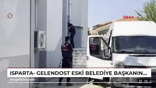 Isparta- Gelendost eski belediye başkanına 23 yıl 11 ay hapis cezası
