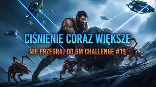 Ciśnienie coraz większe Nie przegraj do GM Challenge 19