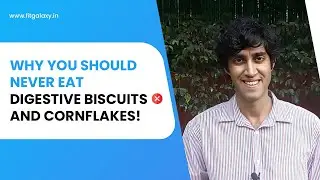 Why you should never eat digestive biscuits and cornflakes!