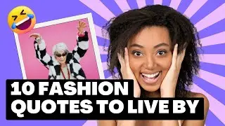 10 Fashion Quotes to Live By