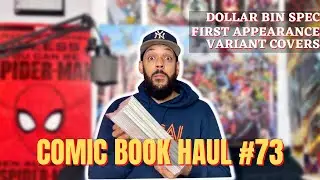 COMIC BOOK HAUL #73 | DOLLAR BIN SPEC | FIRST APPEARANCES | VARIANT COVERS