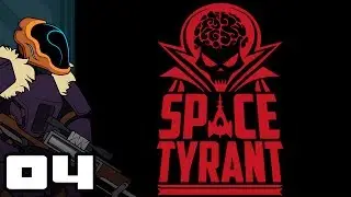 Let's Play Space Tyrant - PC Gameplay Part 4 - Square One