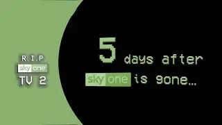 5 days after sky one is gone... (RIP Sky One TV 2)