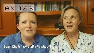 Boat Chat: 'Why all the shouting?!?'