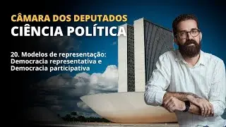 CONCURSO C&Acirc;MARA | CI&Ecirc;NCIA POL&Iacute;TICA | 20. Modelos de representa&ccedil;&atilde;o