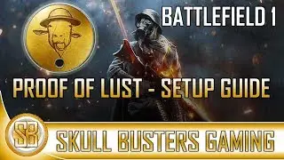 Battlefield 1: Proof Of Lust (Service Assignment) Setup Guide