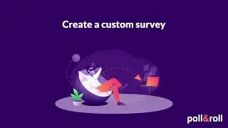 Create a custom survey