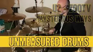 U2 - Mysterious Ways - ZooTV - Drum Cover