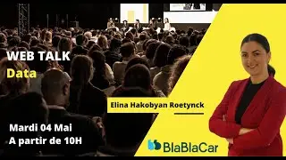 Web Talk Data avec Elina Hakobyan Roetynck de BLABLACAR