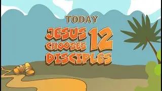 Adventures with Jesus | Episode 1 | Jesus Chooses 12 Disciples