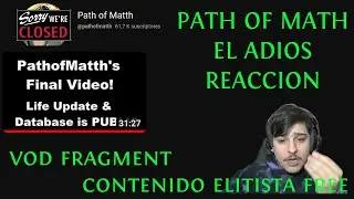 EL FIN de Path of Matth - DATABASE LIBERADA y un GRAN MENSAJE | Path of Reacciones en Espa&ntilde;ol
