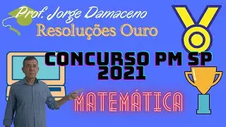 COMO RESOLVER QUEST&Atilde;O 24 DO CONCURSO PM SP 2021 VUNESP MATEM&Aacute;TICA