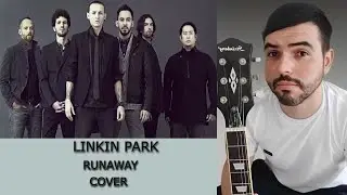 LINKIN PARK - RUNAWAY (COVER)