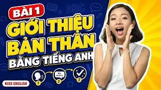 (Series) Học Tiếng Anh Cho Người Mới Bắt Đầu - B&agrave;i 1: Giới Thiệu Bản Th&acirc;n Bằng Tiếng Anh