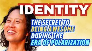 LIVE - Identity &ndash; the Secret to Being Awesome During the Era of Polarization