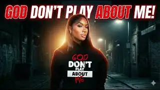 God Don&rsquo;t Play About Me &ndash; Aria Blu 