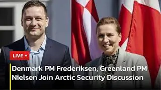 🔴LIVE: Frederiksen and Greenland PM Nielsen Address Arctic Security Challenges | AC1P