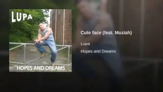 Cute face feat  Muziah