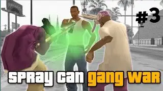 SPRAY CAN GANG WAR BY CJ IN || Gta Sanandreas series #3 