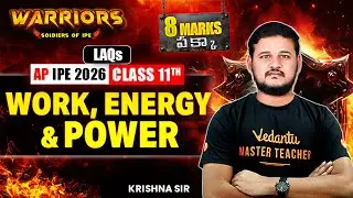 Important 8 Marks LAQs from Work, Energy & Power | Class 11 IPE Physics 2026 | Krishna Sir