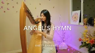 Angel's Hymn 😇 by Rhett Barnwell (432Hz Harp Cover)
