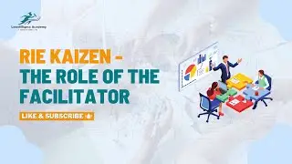 RIE Kaizen - The role of the Facilitator | Rapid Improvement Event | Kaizen