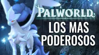 LOS MEJORES PALS MÁS FUERTES & PODEROSOS EN PALWORLD